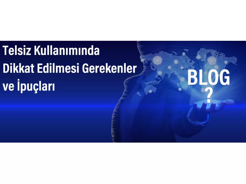 Telsiz Kullanımında Dikkat Edilmesi Gerekenler ve İpuçları